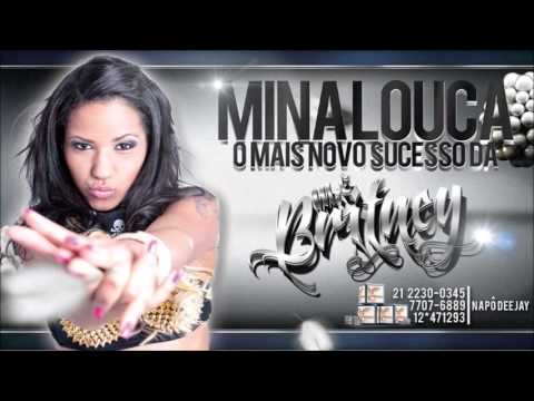 MC BRITNEY - MINA LOUCA ♫♪♫ (( MUSICA NOVA 2014 )) (( VERIINHOMUSIICAS ))
