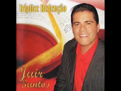 A Tríplice Redenção - Jair Santos
