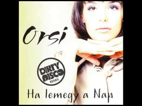 ORSI - Ha lemegy a nap (Dirtydisco Remix)_Radio Cut