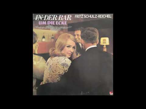 Fritz Schulz Reichel -  In der bar, um die ecke  (1971)