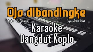 Download lagu Ojo dibandingke Karaoke tanpa vokal Nada cewek... mp3