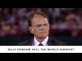 Will The World Survive? | Billy Graham Classic Sermon