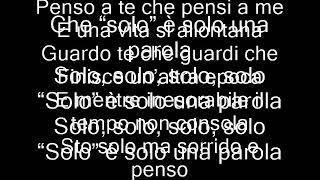 Tiziano Ferro -  &quot;SOLO&quot; E&#39; SOLO UNA PAROLA - (Testo)