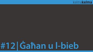 Kelma Kelma: Ġaħan u l-bieb