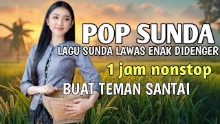 Download lagu 1 JAM NONSTOP LAGU SUNDA TERBARU 2025 TEMAN NONGKRONG SUKA DICARI LAGU LAWAS mp3