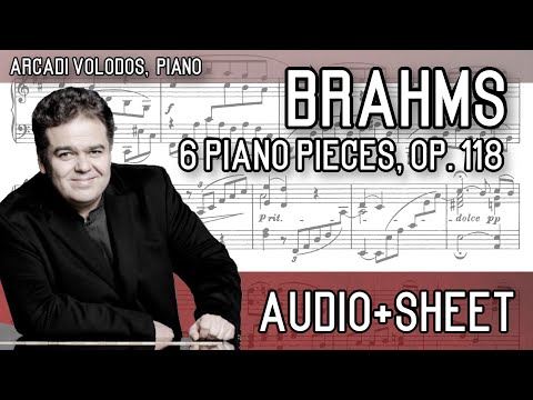 Brahms - 6 Piano Pieces, Op. 118 (Audio+Sheet) [Volodos]