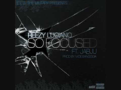 So Focused X Reezy Luciano X Jabju Prod. by MoeBanggga