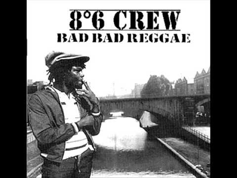 8°6 Crew - Bad Bad Reggae [1998]