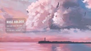 Kid Cudi feat. Willow Smith - Rose Golden