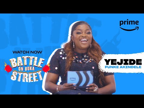FUNKE AKINDELE IS YEJIDE - Battle on Buka Street - Prime Video Naija