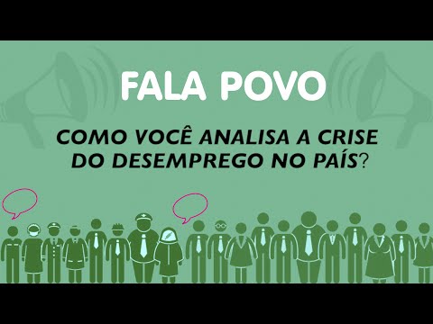 Fala Povo! Desemprego