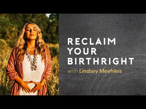 Reclaim Your Birthright with Lindsey Meehleis episode banner