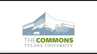 Introducing The Commons at Tulane!