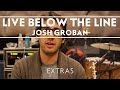 Josh Groban - Live Below The Line [Extras]