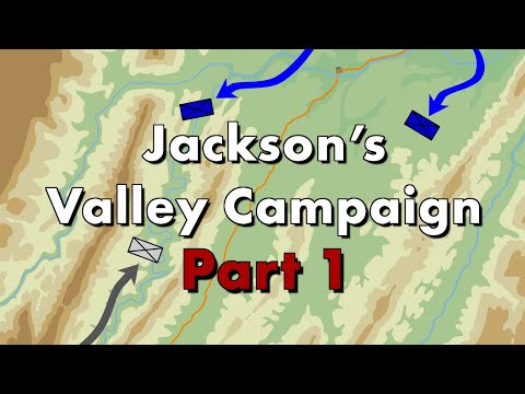 Stonewall Jackson's Valley Campaign - Part 1