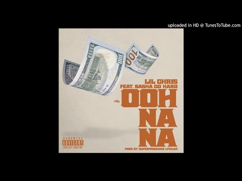 Lil Chris Ft ' Sasha GoHard ' - Ooh Na Na  @IAm_LFieldz