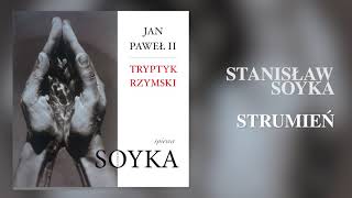 Stanisław Soyka ‎– Tryptyk Rzymski: Strumień
