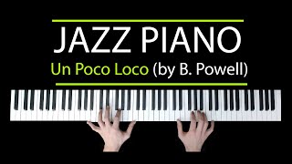 Un Poco Loco (Bud Powell) - Solo Jazz Piano