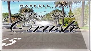 Markell Clay - West Coast Crush Feat. Tyga & The Game