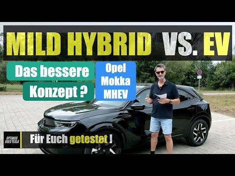 Schlägt der MHEV den BEV? ✅ Mild HYBRID Opel Mokka ✅ Das bessere KONZEPT? ✅ Pro's & Con's