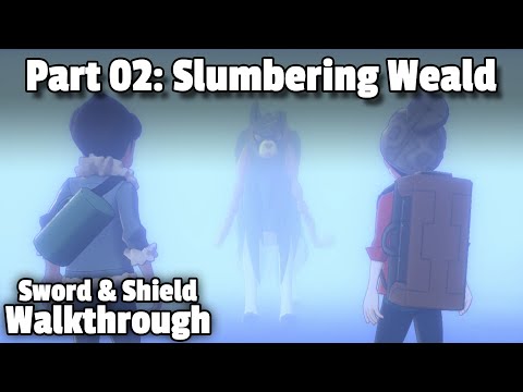Pokémon Sword/Shield Walkthrough, Part 02: Slumbering Weald