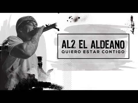 Al2 El Aldeano - Quiero Estar Contigo