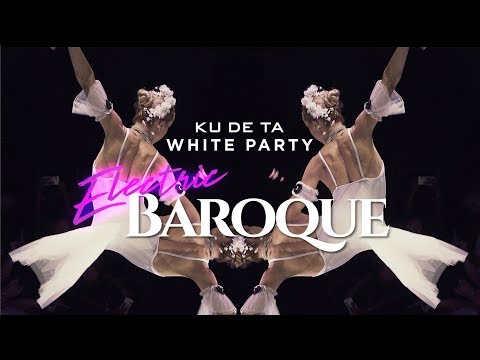 KU DE TA White Party 2018 : Electric Baroque