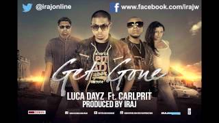 Get Gone - Luca Dayz & Iraj Ft. Carlprit ( Official Audio )