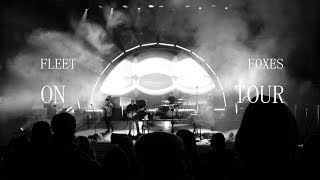Fleet Foxes - Crack-Up On Tour