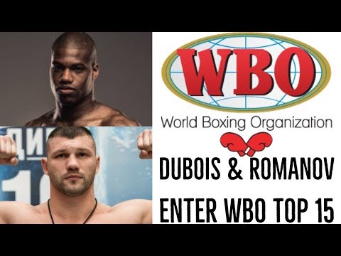 DANIEL DUBOIS & EVGENY ROMANOV CRACK THE WBO TOP 15