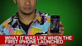 What it was like when the first iPhone launched