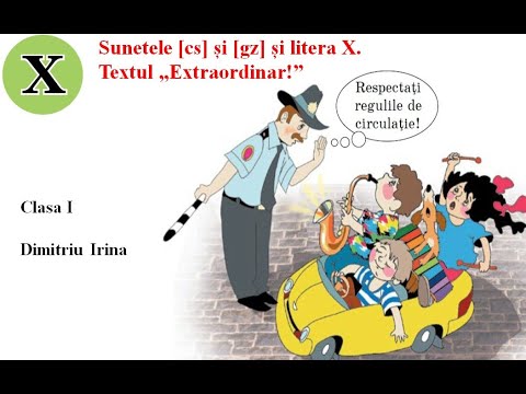 Sunetul [gz] și litera X mare. Textul ,,Extraordinar”.  Clasa I.  Dimitriu I.