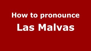 How to pronounce Las Malvas
