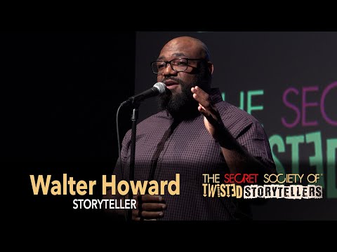 The Secret Society Of Twisted Storytellers- “BIG DADDY!” - Walter Howard