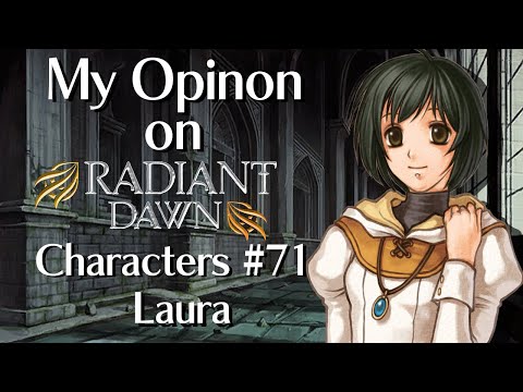 My Opinion on Radiant Dawn Characters - 71 - Laura