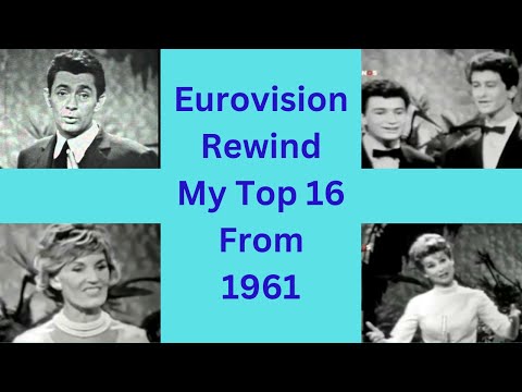 Eurovision Rewind - My Top 16 From 1961