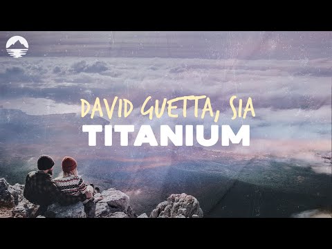 David Guetta - Titanium (feat. Sia) | Lyrics
