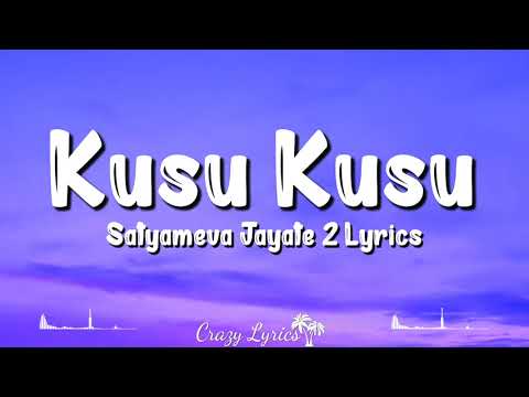 Kusu Kusu Lyrics Satyameva Jayate 2   Nora Fatehi   Zahrah S Khan, Dev Negi, John Abraham