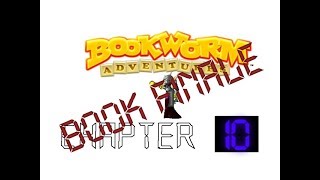 Bookworm Adventures Vol 1 - Chapter 10 Book 1 (Boo