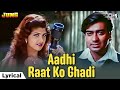 Aadhi Raat Ko Ghadi Ki Ghanti Bole Tan Lyrical Jung Ajay Devgn Kavita Krishnamurthy Vinod