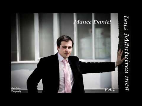 Mance Daniel - Avem un Tata sus in cer ( Muzica Crestina 2018)