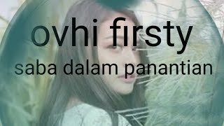 Download lagu LIRIK LAGU.  SABA DALAM PANANTIAN( VOCAL OVHI FIRSTY) mp3