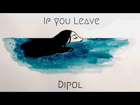 Dipol - If You Leave (Official Music Video)
