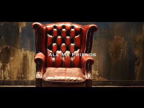 Video thumbnail for All My Friends