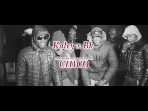 Kaley x Bk - Chico (street clip)