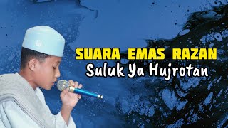 Download lagu RAZAN'S GOLDEN VOICE Suluk Ya Hujrotan mp3 Download lagu RAZAN'S GOLDEN VOICE Suluk Ya Hujrotan mp3