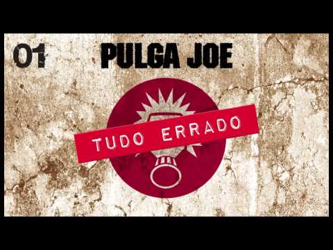 PULGA JOE - TUDO ERRADO (