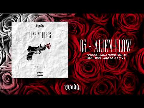 03 Alien Flow  (Prood, Linhas Férteis, Mahat, Breu, Sete4, Iago Dz, K B Ç V) prod DZ
