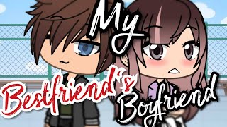 My Bestfriend's Boyfriend | Gacha Life Mini Movie/Mini Series