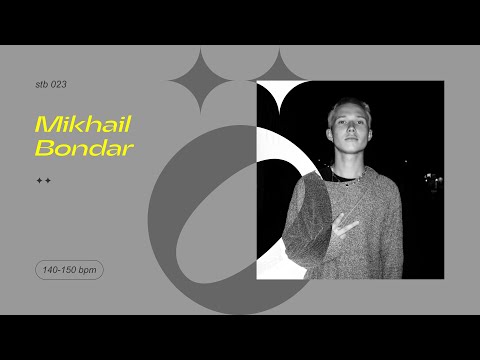stb 023 — Mikhail Bondar —  140-150 bpm